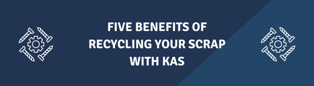 Recycling Scrap with Kas
