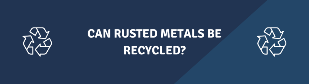 Rusted metal recycling